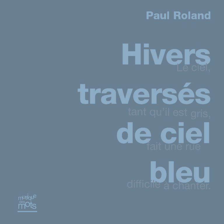 Studio Plume / Hivers traversés du ciel bleu - Paul Roland